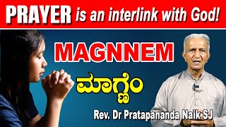 Mannkam Môtyam 15 PRAYER  An Interlink with God ಮಾಗ್ಣೆಂ MAGNNEM By Rev Dr Pratapananda Naik [upl. by Eide]