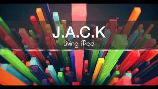 JACK  Living iPod [upl. by Akiaki]