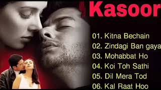 Kasoor Movie All Song  Hindi Movie Song  Aftab Shivdasani amp Lisa Ray  🖤Sad Song [upl. by Mcmaster]