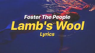 Lambs Wool  Foster The People Lyrics [upl. by Bear815]