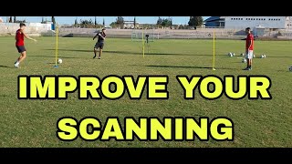 IMPROVE YOUR SCANNING FOR FOOTBALLSOCCER [upl. by Olemrac]