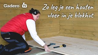 Hoe leg ik een houten vloer in een blokhut [upl. by Telracs]