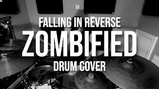 Zombified  Falling In Reverse  drum cover  Loz Riley [upl. by Alahs913]