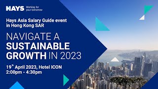 Hays Asia Salary Guide Launch Event │ NAVIGATE A SUSTAINABLE GROWTH IN 2023 [upl. by Aztinay]