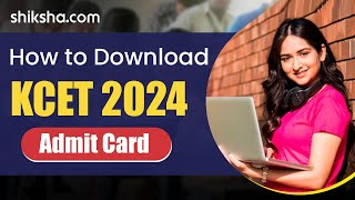 KCET 2024 Admit Card Released  Details Mentioned in Hall Ticket  Credentials Required [upl. by Neelya146]