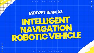 Intelligent Navigation Robotic Vehicle [upl. by Johnston370]