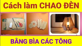 Cách làm chao đèn  bằng bìa các tông  Chao đèn trong trang trí kiến trúc  How to make lampshades [upl. by Ybok772]