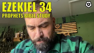 Ezekiel 34  The Prophets Bible Study [upl. by Wimsatt650]