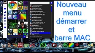 TUTO Nouveau menu démarrer windows 10 et barre MAC pour W7 et W8 1080p [upl. by Lorelei]