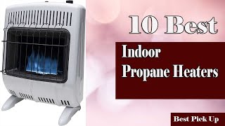 10 best Indoor Propane Heaters 2024  Propane Heaters [upl. by Gervase672]