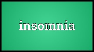 Insomnia Meaning [upl. by Solly901]