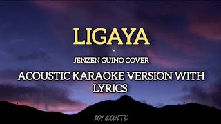 Ligaya by Jenzen Guino cover  Acoustic karaoke version with lyrics ♪ [upl. by Harbert]