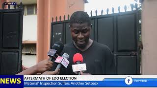 AFTERMATH OF EDO ELECTION Materials Inspection Suffers Another Setback [upl. by Ahtilat]