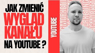 Jak zmienić wygląd strony głównej na YouTube Prosty Poradnik [upl. by Aurea]