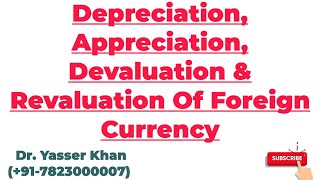 Depreciation Of Currency  Appreciation Of Currency amp Devaluation amp Revaluation Of Foreign Currency [upl. by Brownson]