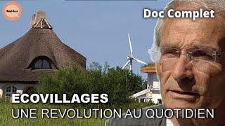 Écovillages  Ils ont choisi de vivre autrement  Réel·le·s  DOC COMPLET [upl. by Onez]