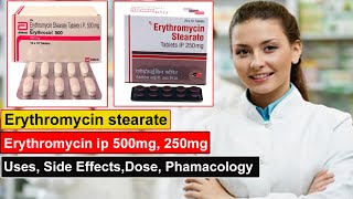 erythromycin stearate tablets ip 250 mg 500 mg in hindi Uses Side Effects Dose Pharmacology [upl. by Ennirroc]