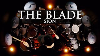 THE BLADE  SION  DRUM COVER [upl. by Kenleigh123]