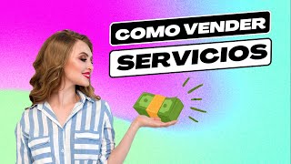 8 Estrategias para VENDER Servicios [upl. by Marchelle]