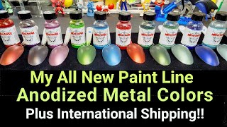 My All New Paint Line  Anodized Metal Colors  International Shipping Too [upl. by Omolhs]