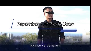 Tepambar  Anthony Usan  Karaoke Version [upl. by Neva]