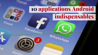 10 applications Android dont vous ne pourrez pas vous passer [upl. by Nomolas]