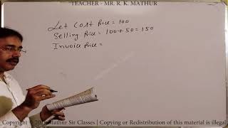 CALCULATION OF COST PRICE AND INVOICE PRICE SUMS YEAR 2013  ACCOUNTANCY  MATHUR SIR CLASSES [upl. by Eydnarb]