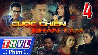 THVL  Cuộc chiến nhân tâm  Tập 4 [upl. by Dedie]