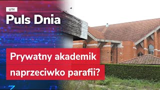 Prywatny akademik naprzeciwko parafii [upl. by Aivlis]