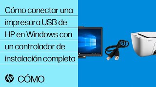 Cómo conectar una impresora USB de HP en Windows con un controlador de instalación completa  HP [upl. by Rodama]