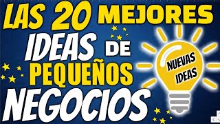 20 NEGOCIOS PEQUEÑAS IDEAS [upl. by Seugirdor]