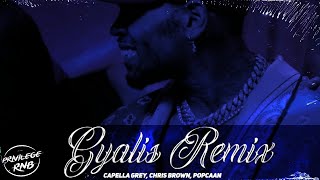 Capella Grey  GYALIS Remix Lyrics ft Chris Brown Popcaan [upl. by Wendell411]