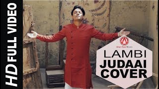 Lambi Judaai cover Song 2018  Arun Saxena  Full Song [upl. by Otaner411]