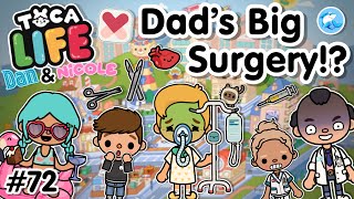 Toca Life City  Dads Big Surgery 72 🏥Dan and Nicole series Toca Boca [upl. by Acired]