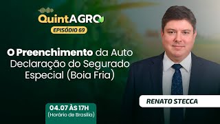 QuintAgro Ep 69  O Preenchimento da Auto Declaração do Segurado Especial Boia Fria [upl. by Ahsiea]