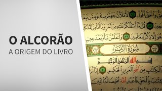 O Alcorão  A Origem do Livro [upl. by Anastase]