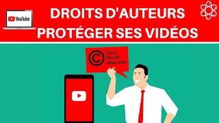 Droits dAuteurs  Protéger ses vidéos et son contenu YouTube [upl. by Odrarebe]