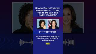 Howard Stern Endorses Kamala Harris quotTo Me You’re the Law and Order Candidatequot HowardStern [upl. by Dorcus]