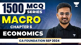 CA Foundation Sep 2024  100 MCQs  Macro Chapter 6  Business Economics  Akhilesh Daga [upl. by Marris]