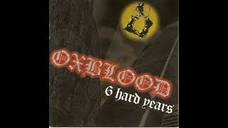 Oxblood  Six Hard YearsFull Album  Released 1999 [upl. by Noman]