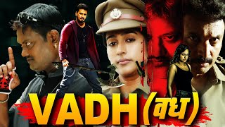 VADH वध Full Crime Mystery Movie in Hindi  South Thriller Movie Full Movie [upl. by Niwri]