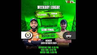 TSDL5 DIVC WEEKDAY LEAGUE Semi Final  V Eleven Vs Arham XI 28th Oct 2024 [upl. by Alyad]