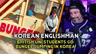 US Marine Reacts  British Uni Students go Bungee Jumping in Korea  Korean Englishman [upl. by Enitsirt435]