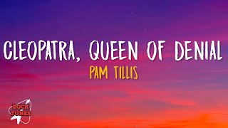 Pam Tillis Cleopatra Queen of Denial Lyrics [upl. by Aveer]