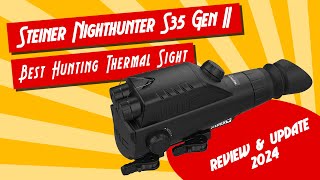 Part 7 Best Hunting Thermal Sight  Steiner Nighthunter S35 Gen II [upl. by Nwahsd478]