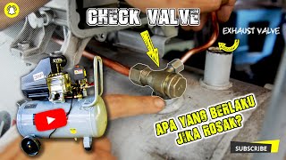 FUNGSI UTAMA CHECK VALVE PADA AIR COMPRESSOR DAN APA BERLAKU JIKA ROSAK AIR COMPRESSOR [upl. by Nella]