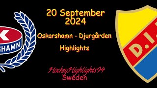 OSKARSHAMN VS DJURGÅRDEN  20 SEPTEMBER 2024  HIGHLIGHTS  HOCKEYALLSVENSKAN [upl. by Coraline]