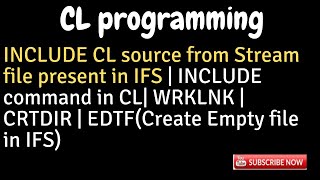 IBM i AS400 Tutorial iSeries System i INCLUDE CL source from Stream file present in IFS INCLUDE [upl. by Ymerej739]