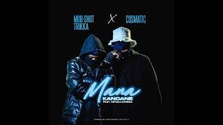 MobShot Trikka  Mana Kancane Feat CosMatic amp MiyallowRsa [upl. by Enirod]