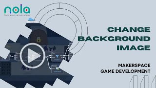 Makerspace Game Development  How to change background image [upl. by Hugibert277]